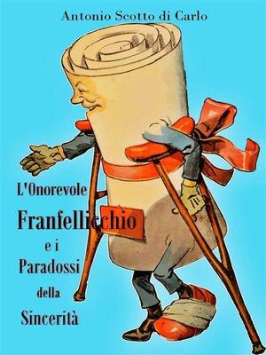 cover image of L'Onorevole Franfellicchio e i Paradossi della Sincerità